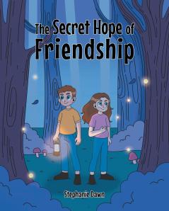 The Secret Hope Of Friendship