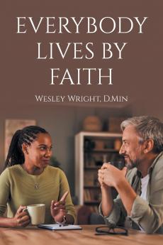 Everybody Lives by Faith