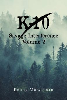 K-10 Savage Interference Volume 2