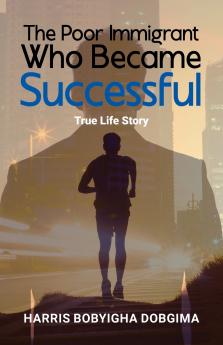 The Poor Immigrant Who Became Successful