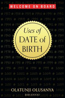 USES OF DATE OF BIRTH