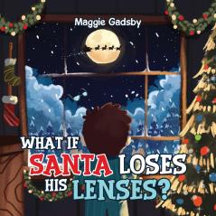 What If Santa Loses His Lenses?