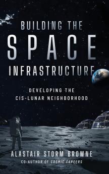 Building the Space Infrastructure