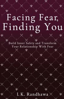 Facing Fear Finding You