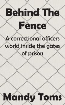 Behind The Fence
