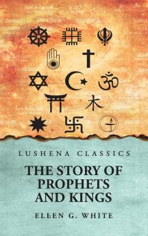 The Story of Prophets and Kings