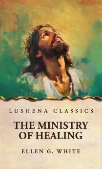 The Ministry of Healing