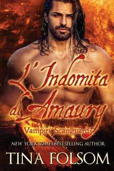 L'Indomita di Amaury (Vampiri Scanguards #2)