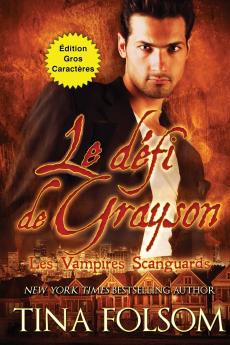 Le défi de Grayson (Les Vampires Scanguards - Tome 15) (Édition Gros Caractères)