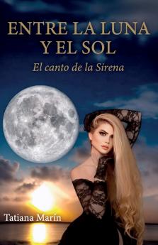 ENTRE LA LUNA Y EL SOL