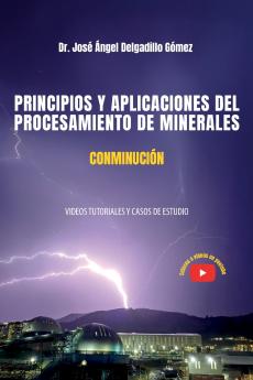 PRINCIPIOS Y APLICACIONES DEL PROCESAMIENTO DE MINERALES CONMINUCIÓN
