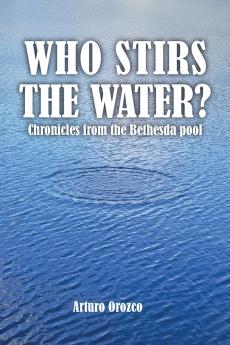 WHO STIRS THE WATER?