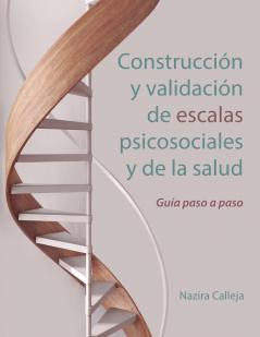 Construcción  y validación  de escalas  psicosociales  y de la salud
