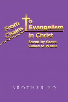 From Chains to Evangelism in Christ