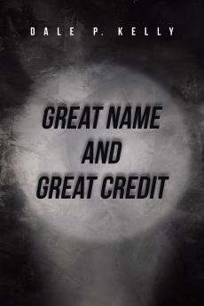 Great Name and Great Credit