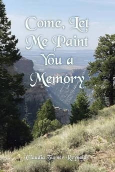 Come Let Me Paint You a Memory