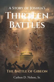 A Story of Joshua's Thirteen Battles