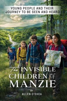 THE INVISIBLE CHILDREN OF MANZIE