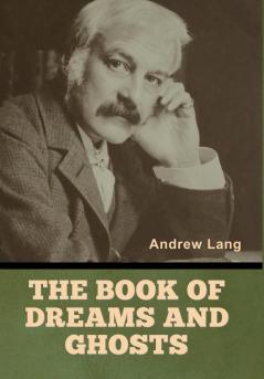 The Book of Dreams and Ghosts