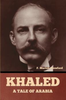 Khaled A Tale of Arabia