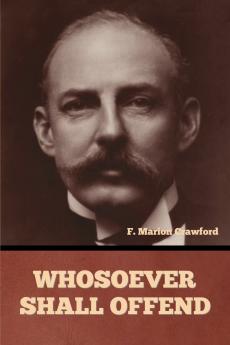 Whosoever Shall Offend