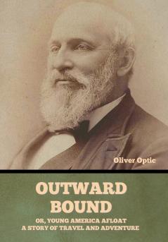 Outward Bound Or Young America Afloat