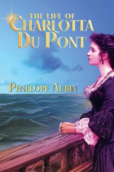 The Life of Charlotta Du Pont