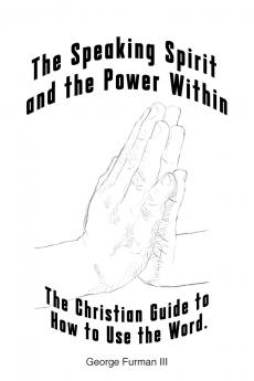 The Speaking Spirit and the Power Within