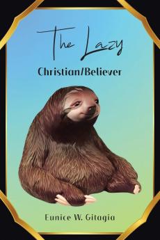 The Lazy Christian/Believer