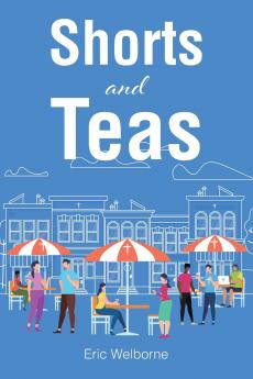 Shorts and Teas