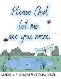 Please God let me see you more.
