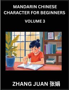 Mandarin Chinese Character for Beginners (Part 3)- Mind-Boosting Puzzles Multiple Choice Challenges with Solutions Fast Chinese Character Recognition for Kids and Adults HSK All Levels