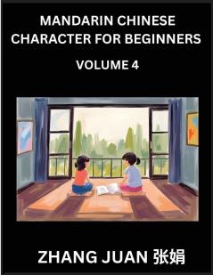 Mandarin Chinese Character for Beginners (Part 4)- Interactive Puzzles for Young and Adult Learners Multiple Choice Questions with Answers Speed Up Chinese Character Recognition Comprehensive HSK Levels