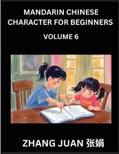 Mandarin Chinese Character for Beginners (Part 6)- Puzzle Mastery for All Multiple Choice Questions with Step-by-Step Solutions Enhance Chinese Character Recognition Speed Complete HSK Level Guide