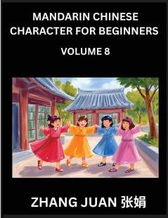 Mandarin Chinese Character for Beginners (Part 8)- Mastering Chinese Characters Step-by-Step Guide for Multiple-Choice Strategies for Rapid Recognition Your Complete HSK Level Guide