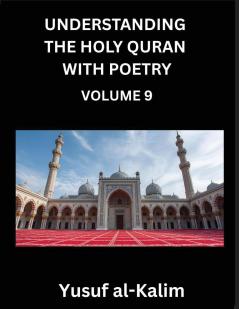 Understanding the Holy Quran with Poetry (Part 9)- Eternal Echoes
