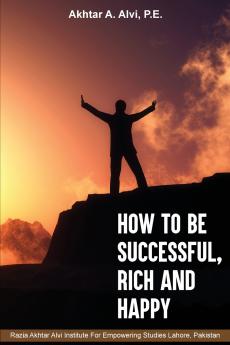 How To Be Successful Rich And Happy