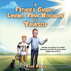 A Father's Guide to Loving Your Neighbor as Yourself