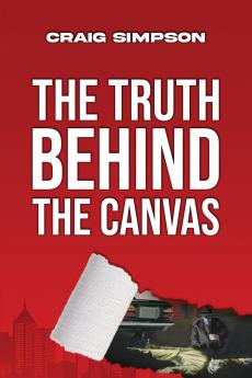 The Truth Behind the Canvas