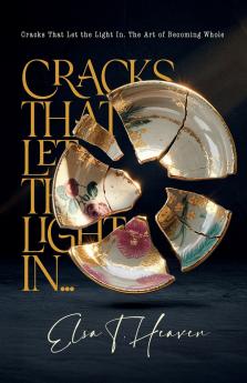 Cracks That Let the Light In