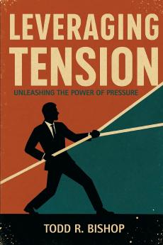 LEVERAGING TENSION