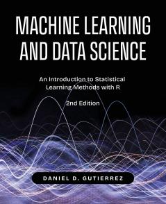 Machine Learning and Data Science 2nd Edition
