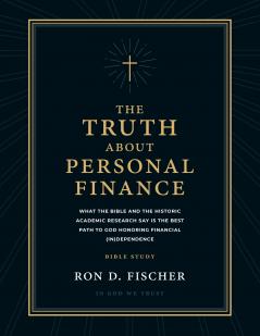 The Truth about Personal Finance (Bible Study)