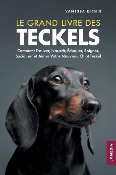 Le grand livre des Teckels