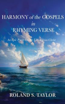 Harmony of the Gospels in Rhyming Verse