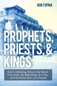 Prophets Priests & Kings