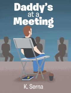 Daddy's at a Meeting