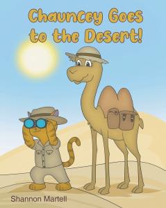 Chauncey Goes to the Desert!