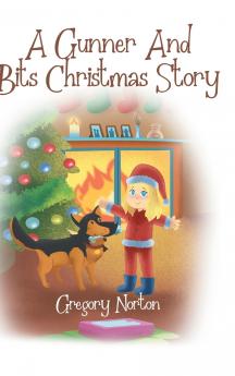 A Gunner and Bits Christmas Story