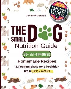 The Small Dog Nutrition Guide